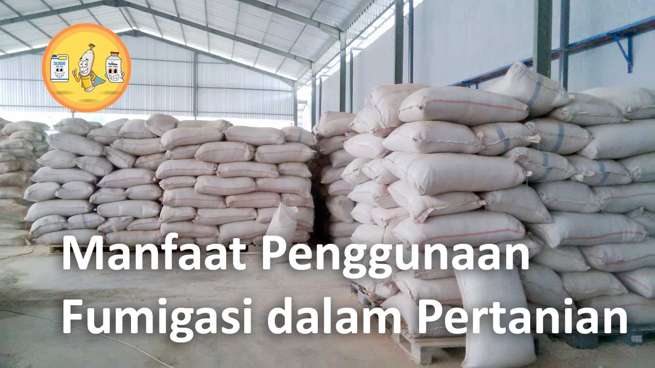 Manfaat Penggunaan Fumigasi dalam Pertanian