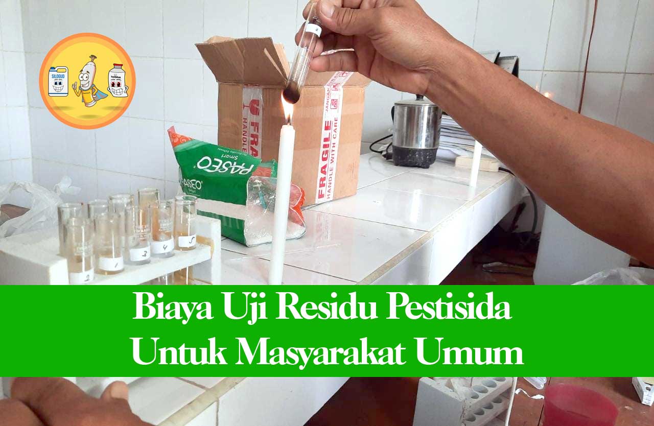 Biaya Uji Residu Pestisida Untuk Masyarakat Umum